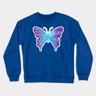 your wings already exist all you have to do is fly 3 Crewneck Sweatshirt